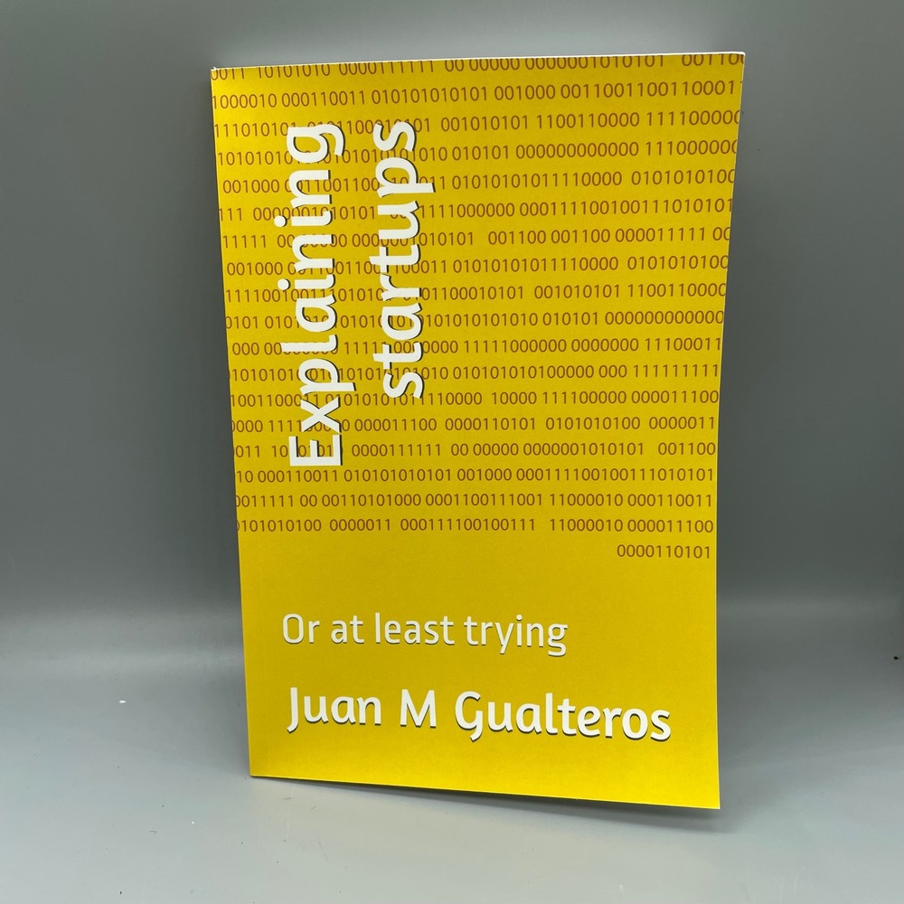 Explaining Startups Juan M Gualteros Spanish Language Paperback Book Binary